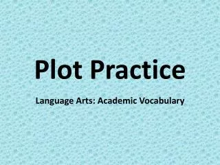 Plot Practice