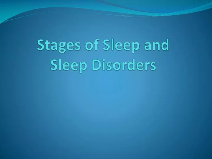 stages of sleep and sleep disorders