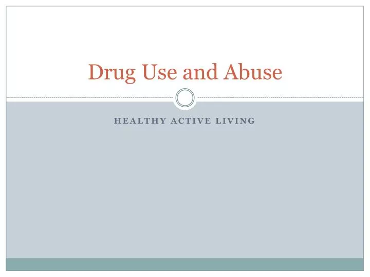 drug use and abuse