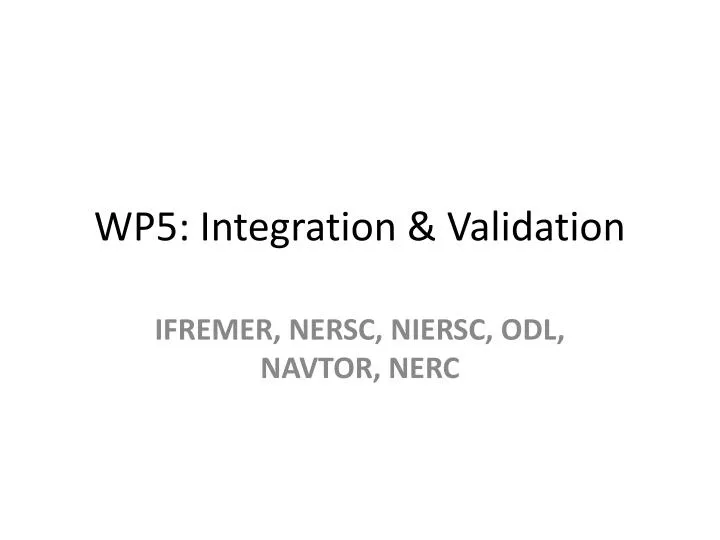 wp5 integration validation