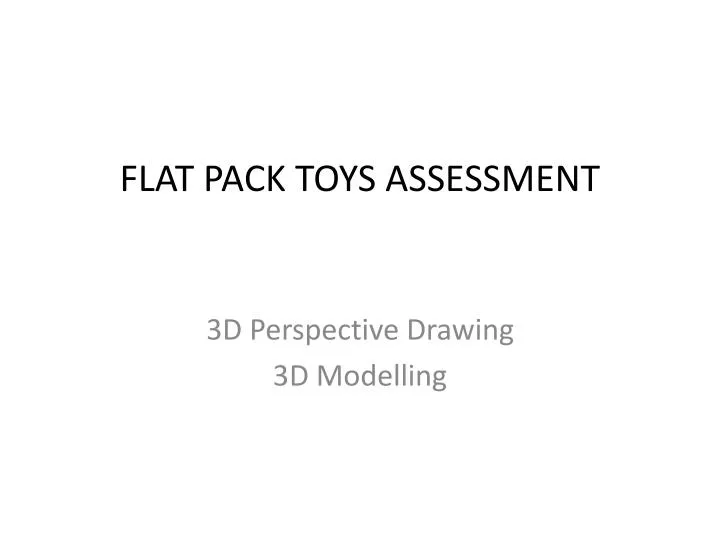 flat pack toys assessment