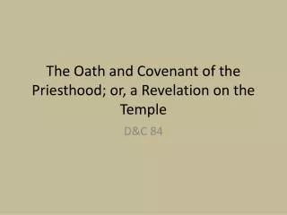 The Oath and Covenant of the Priesthood; or, a Revelation on the Temple