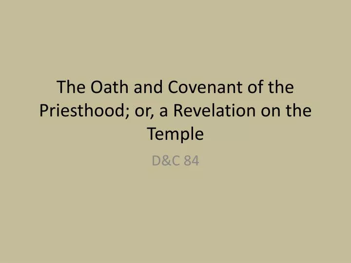 the oath and covenant of the priesthood or a revelation on the temple