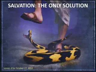 SALVATION : THE ONLY SOLUTION