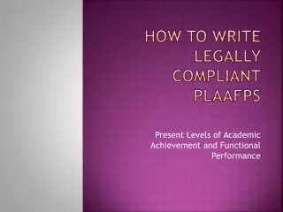 How to write legally compliant PLAAFPs