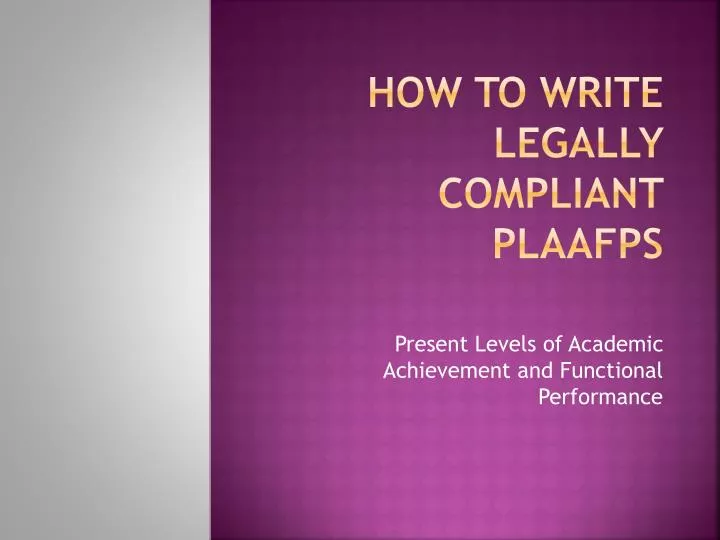 how to write legally compliant plaafps