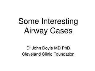 Some Interesting Airway Cases