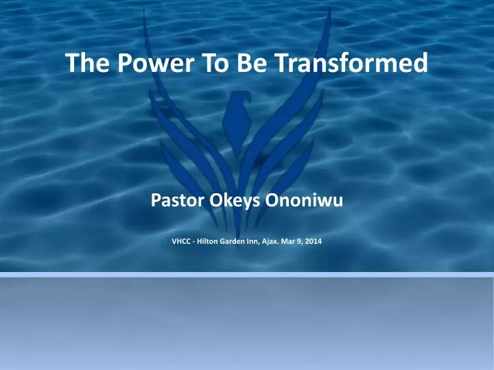 the power to be transformed