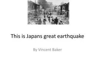 This is Japans great earthquake