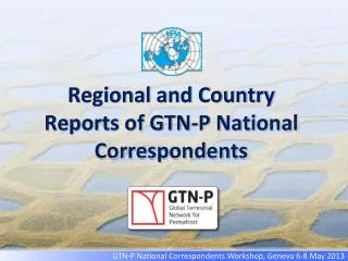 Regional and Country Reports of GTN-P National Correspondents
