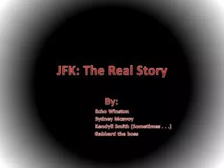 JFK: The Real Story