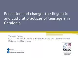 Education and change: the linguistic and cultural practices of teenagers in Catalonia