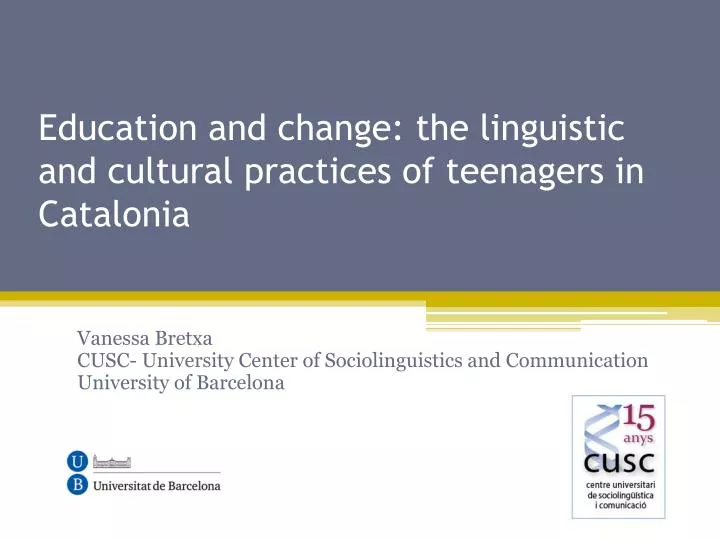 education and change the linguistic and cultural practices of teenagers in catalonia