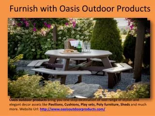 Furnish with Oasis Outdoor Products
