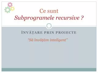 ce sunt subprogramele recursive