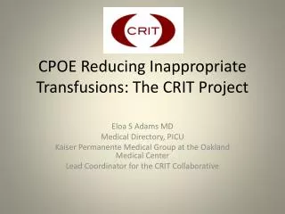 CPOE Reducing Inappropriate Transfusions: The CRIT Project