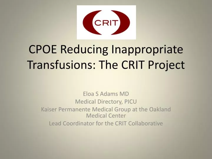 cpoe reducing inappropriate transfusions the crit project