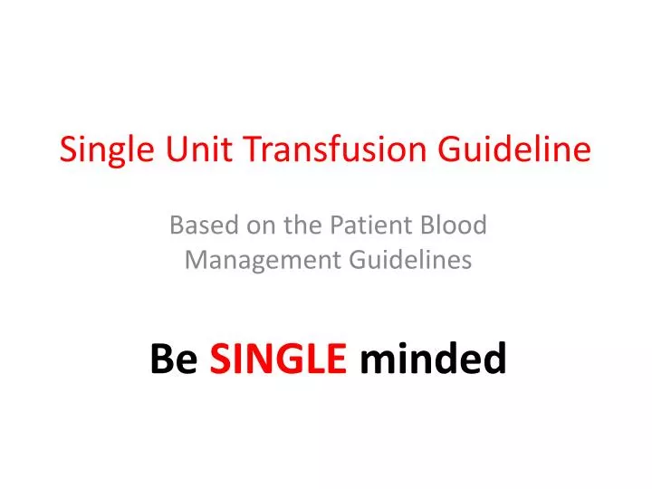 single unit transfusion guideline