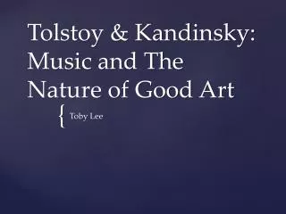 Tolstoy &amp; Kandinsky: Music and The Nature of Good Art