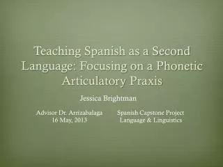 Teaching Spanish as a Second Language: Focusing on a Phonetic Articulatory Praxis