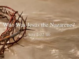 Who Was Jesus the Nazarene?