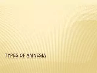 Types of Amnesia