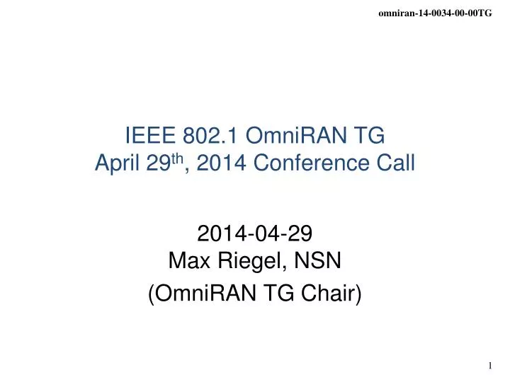 ieee 802 1 omniran tg april 29 th 2014 conference call