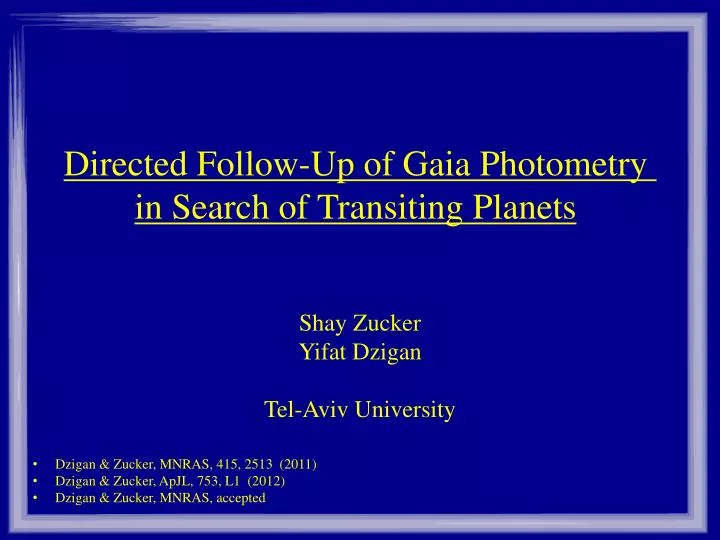 directed follow up of gaia photometry in search of transiting planets