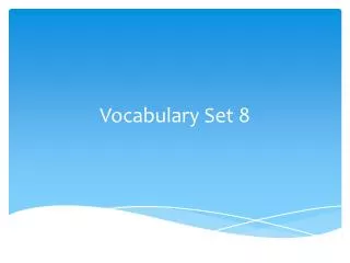 Vocabulary Set 8