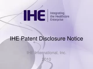 IHE Patent Disclosure Notice