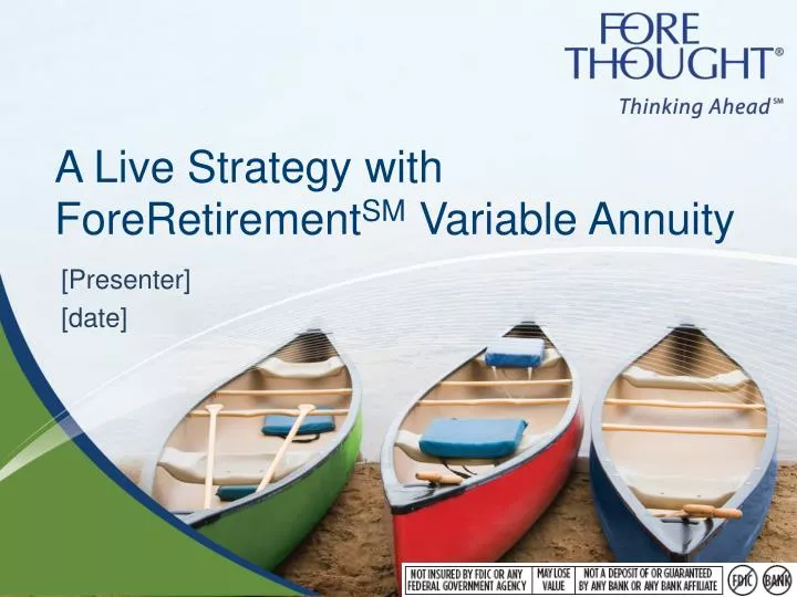 a live strategy with foreretirement sm variable annuity