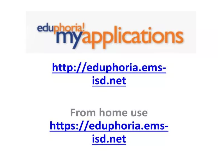 http eduphoria ems isd net from home use https eduphoria ems isd net