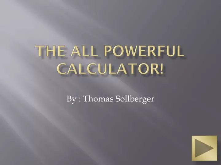 the all powerful calculator