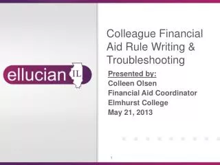 Colleague Financial Aid Rule Writing &amp; Troubleshooting