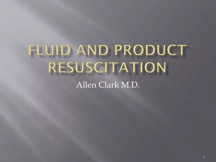 fluid and product resuscitation