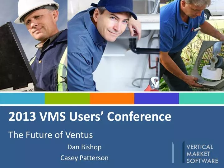 2013 vms users conference