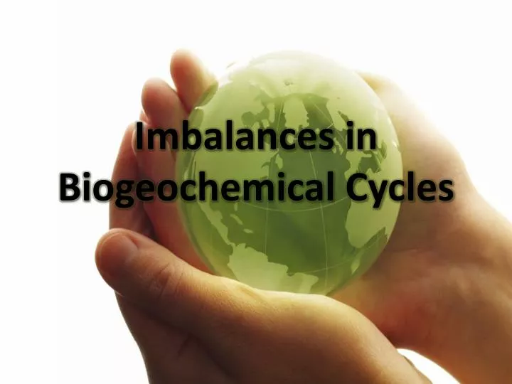 imbalances in biogeochemical cycles