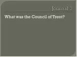 The Council of Trent: Key Events and Influences on the Catholic Reformation - slide 1