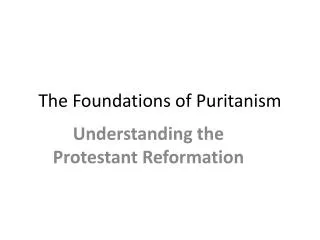 The Foundations of Puritanism