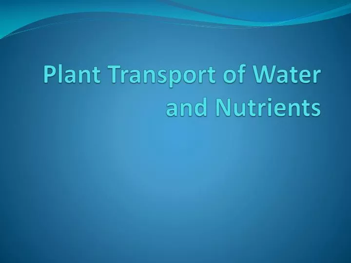 plant transport of water and nutrients