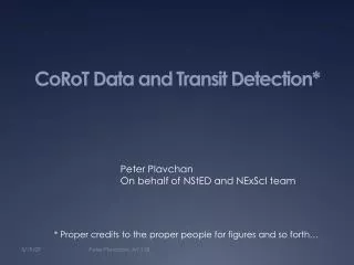 CoRoT Data and Transit Detection*