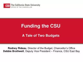 Funding the CSU A Tale of Two Budgets