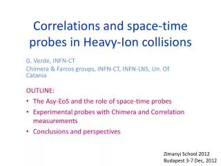 Correlations and space-time probes in Heavy-Ion collisions