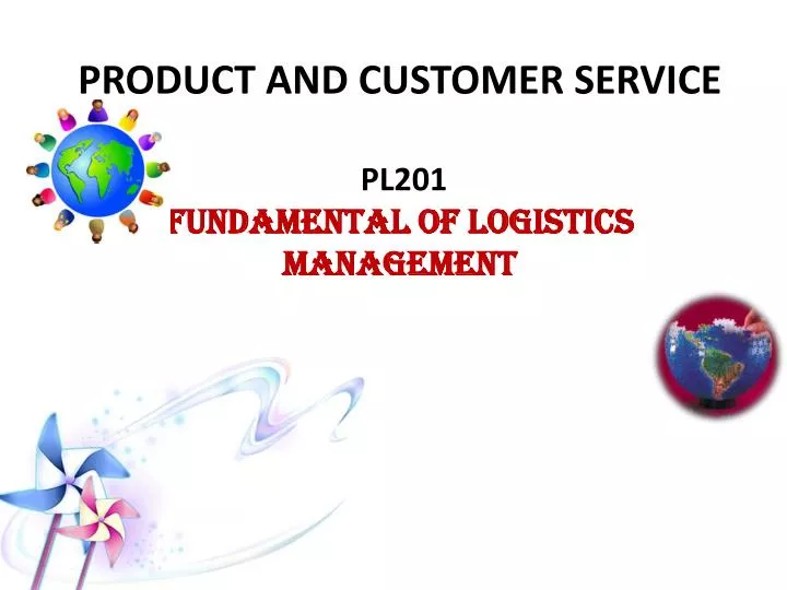 product and customer service pl201 fundamental of logistics management