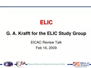 ELIC G. A. Krafft for the ELIC Study Group EICAC Review Talk Feb 16, 2009