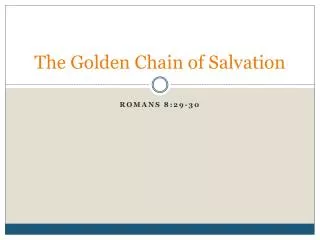 The Golden Chain of Salvation