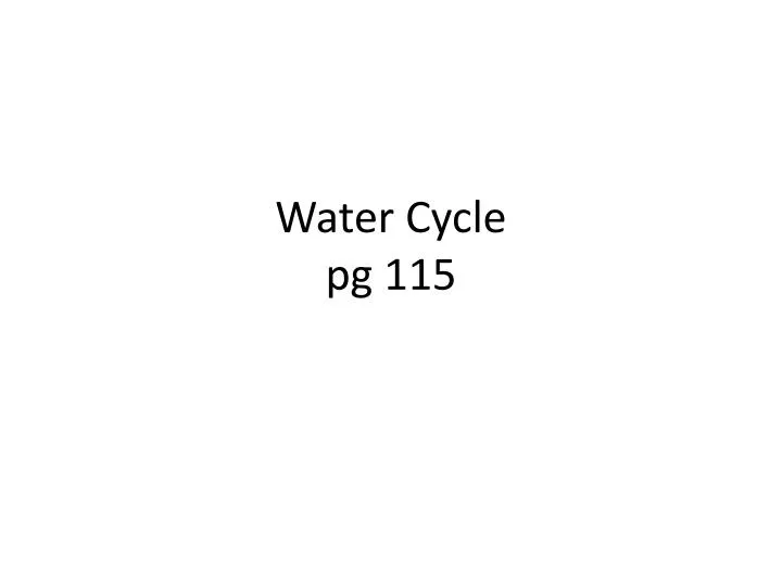 water cycle pg 115