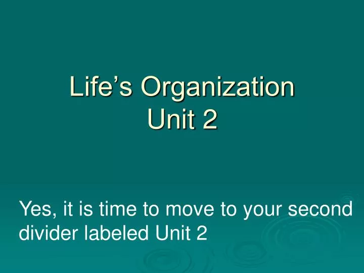 life s organization unit 2