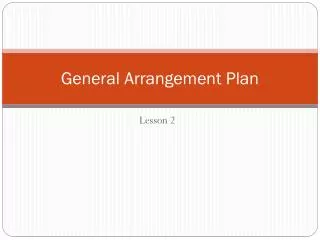 General Arrangement Plan