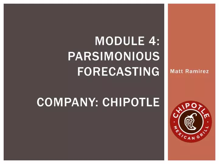 module 4 parsimonious forecasting company chipotle